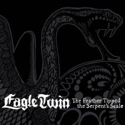 Eagle Twin : The Feather Tipped the Serpent's Scale